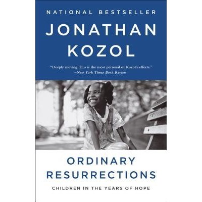 Ordinary Resurrections: Children in the Years of Hope Kozol JonathanPaperback