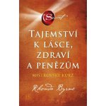 Tajemství k lásce, zdraví a penězům - Rhonda Byrne – Sleviste.cz