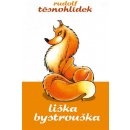 Liška Bystrouška Kniha - Těsnohlídek Rudolf