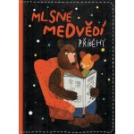 Mlsné medvědí příběhy - Pošivač Filip – Hledejceny.cz