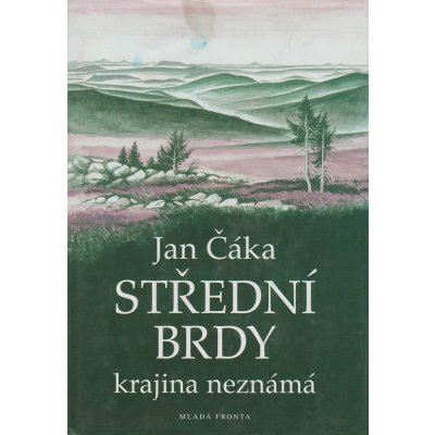 Antikvariát - Střední Brdy - krajina neznámá Jan Čáka