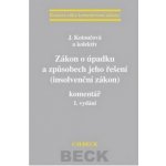 ZÁKON O ÚPADKU A ZPŮSOBECH JEHO ŘEŠENÍ INSOLVENČNÍ ZÁKON. KOMENTÁŘ, 1. VYDÁNÍ – Hledejceny.cz