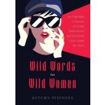Wild Words for Wild Women – Hledejceny.cz