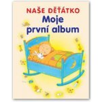 Moje první album - naše děťátko – Hledejceny.cz