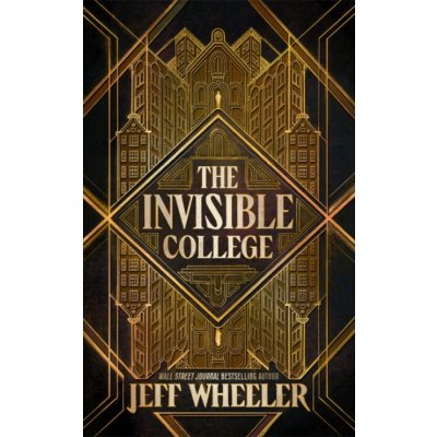 The Invisible College - Jeff Wheeler – Hledejceny.cz