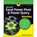 Excel Power Pivot & Power Query For Dummies - Michael Alexander – Sleviste.cz