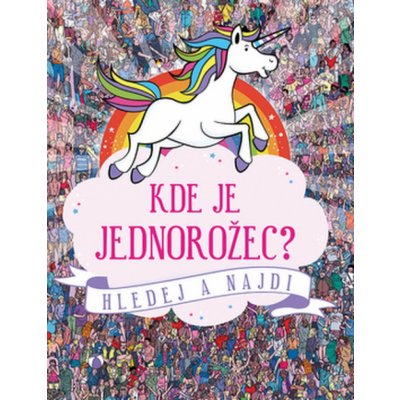 Kde je jednorožec? | Moran Paul, Ecob Simon, Taylor Stuart – Hledejceny.cz