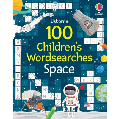 100 Children ’ s Wordsearches: Space Usborne Publishing – Hledejceny.cz