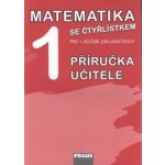 Matematika se Čtyřlístkem 1 pro ZŠ příručka pro učitele - M. ozlová, J. Halasová, Š. Pěchoučková – Hledejceny.cz