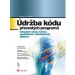 Údržba kódu převzatých programů - Michael C. Feathers – Hledejceny.cz