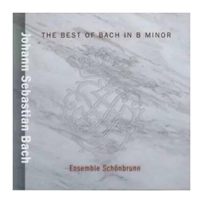 2 Johann Sebastian Bach - The Best Of Bach In B Minor CD – Hledejceny.cz