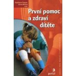 První pomoc a zdraví dítěte - Gianfranco Trapani a kol. – Hledejceny.cz