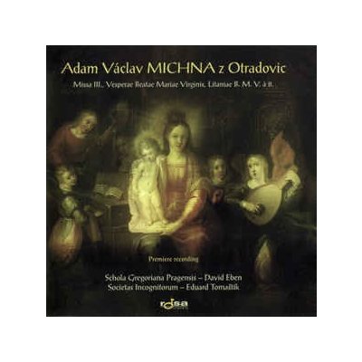 Adam Václav Michna z Otradovic - Missa III., Vesperae Beatae Mariae Virgins, Litaniae B.M.V. A 8 CD