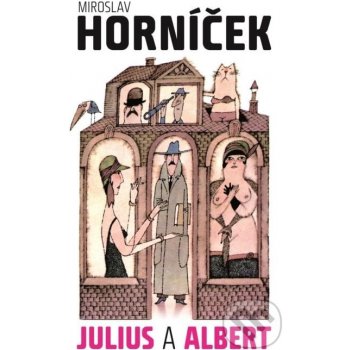 Julius a Albert - Horníček Miroslav