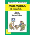 Matematika pro 7. roč. ZŠ - 1.díl (Zlomky; celá čísla; racionální čísla), 4. vydání - Oldřich Odvárko – Sleviste.cz