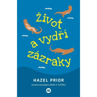 Vydry a zázraky života - Hazel Prior – Sleviste.cz