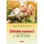 Dětské nemoci a jak je léčit – Hledejceny.cz