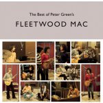 The Best of Peter Green's Fleetwood Mac Fleetwood Mac Album – Hledejceny.cz