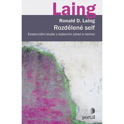 Rozdělené self - Ronald D. Laing – Zboží Mobilmania