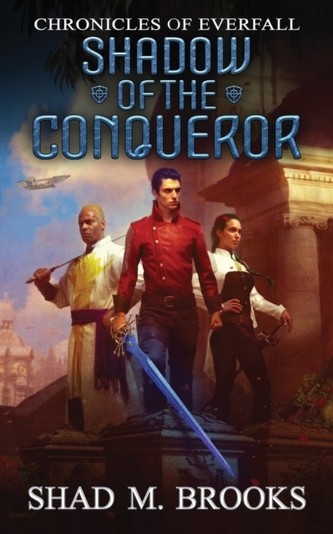 Shadow of the Conqueror - Shad M. Brooks