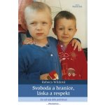 Svoboda a hranice, láska a respekt - Wildová Rebeca – Hledejceny.cz