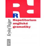 Repetitorium anglické gramatiky - Kryštof Bajger – Hledejceny.cz