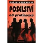 Poselství od protinožců - Morganová Marlo – Hledejceny.cz