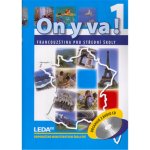 ON Y VA! 1 - Francouzština pro střední školy - učebnice + 2CD 200 - Taišlová Jitka – Hledejceny.cz