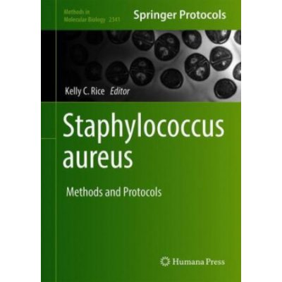 Staphylococcus Aureus: Methods and Protocols