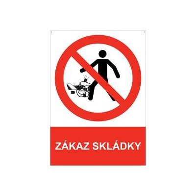 ZÁKAZ SKLÁDKY - bezpečnostní tabulka s dírkami, plast A4, 2 mm – Sleviste.cz