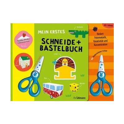 Mein erstes Schneide + Bastelbuch, m. kindersicherer Schere – Hledejceny.cz