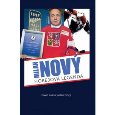 Milan Nový - hokejová legenda – Hledejceny.cz