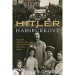 Hitler a Habsburkové – Hledejceny.cz