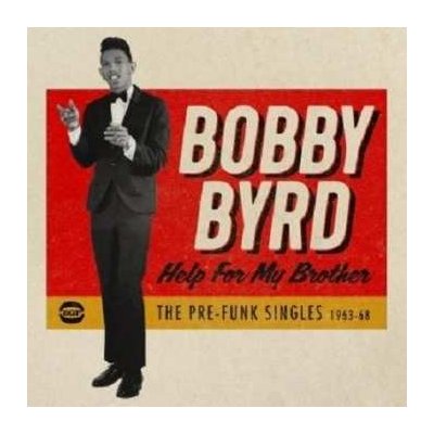 Bobby Byrd - He For My Brother The Pre-Funk Singles 1963-68 CD lp – Zboží Mobilmania