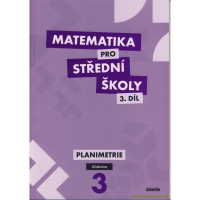 Matematika pro SŠ 3.díl - Planimetrie učebnice – Zboží Mobilmania