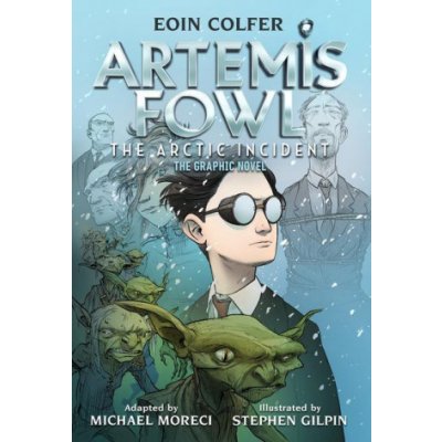 The Eoin Colfer Artemis Fowl: The Arctic Incident: The Graphic Novel Graphic Novel – Hledejceny.cz