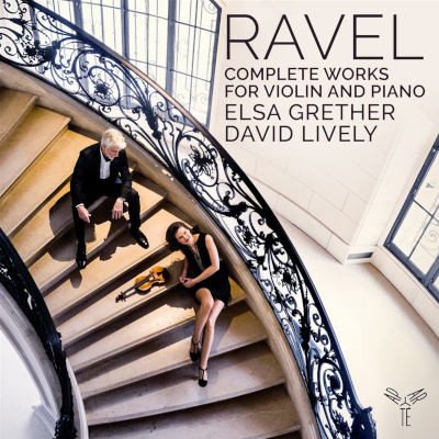 Maurice Ravel Elsa Grether, David Lively - Kompletní dílo pro housle a klavír Complete Works For Violin & Piano CD