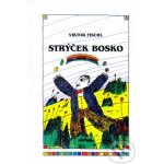 Fischl, Viktor - Strýček Bosko – Hledejceny.cz