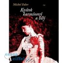 Kvítek karmínový a bílý - Michel Faber