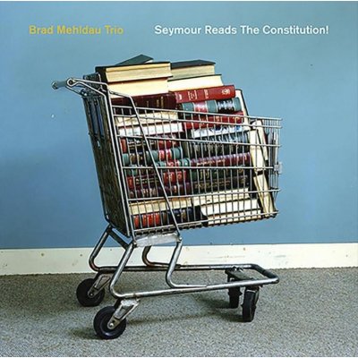 Brad Mehldau Trio - Seymour Reads The Constitution! LP – Hledejceny.cz