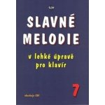 Slavné melodie 7 v lehké úpravě pro klavír + CD – Hledejceny.cz
