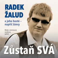 Žalud Radek - Zůstaň svá - CD