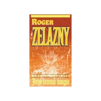 JEHO TEMNÁ MAGIE - Roger Zelazny