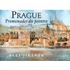 Kniha Prague - Promenades du peintre - Jiránek, Aleš