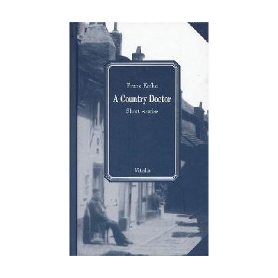 A Country Doctor - Franz Kafka – Hledejceny.cz