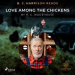 B. J. Harrison Reads Love Among the Chickens (EN) – Hledejceny.cz