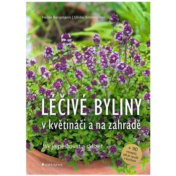 Léčivé byliny v květináči a na zahradě - Heide Bergmann