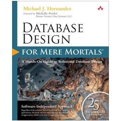 Database Design for Mere Mortals: 25th Anniversary Edition – Hledejceny.cz