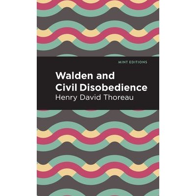 Walden and Civil Disobedience Thoreau Henry David