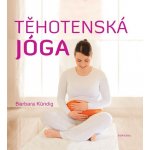 Těhotenská jóga - Barbara KŘndig – Zbozi.Blesk.cz